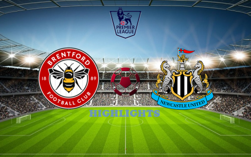Brentford - Newcastle April 8 match highlight