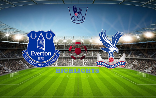 Everton - Crystal Palace 22 October match highlights