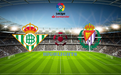Real Betis - Valladolid February 18 match highlights