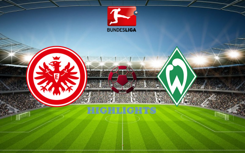 Eintracht - Werder Bremen 18 February match  highlights