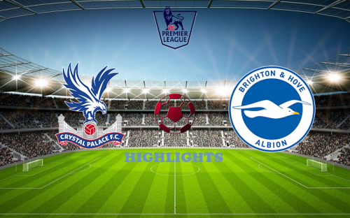 Crystal Palace - Brighton 11 February match highlight