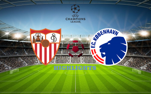 Sevilla - Copenhagen 25 October match highlights